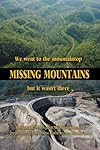 Missing Mountains: We went to the mountaintop but it wasn't there