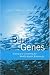 Book Blue Genes: Sharing and Conserving the World¿s Aquatic Biodiversity
