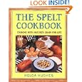 The Spelt Cookbook by  Helga Hughes