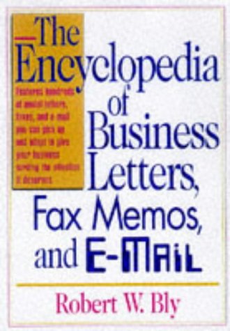 The Encyclopedia of Business Letters, Fax Memos, 