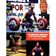 The Weightlifting Encyclopedia: A Guide to World Class Performance