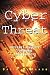Cyber Threat: Internet Security for Home and Business