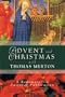 Advent and Christmas with Thomas Merton (A Redemptorist Pastoral Publication)