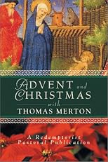 Advent and Christmas With Thomas Merton (Redemptorist Pastoral Publication)