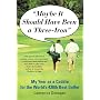 Maybe It Should Have Been a Three Iron: My Year as Caddie for the World's 438th Best Golfer