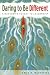 Daring to Be Different: A Manager's Ascent to Leadership