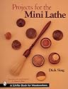 Projects for the Mini Lathe (Schiffer Book for Woodworkers)