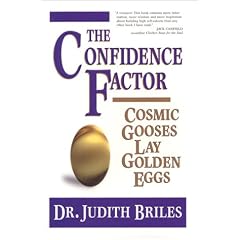 The Confidence Factor : Cosmic Gooses Lay Golden Eggs