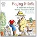 Playing It Safe: A Kid's Guide to Staying Healthy, Happy, and Secure (Elf-Help Books for Kids)