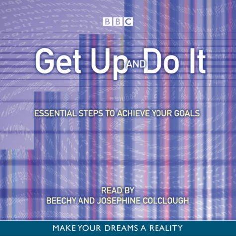 51D7AS7E6WL Get Up and Do It!: Essential Steps to Achieve Your Goals