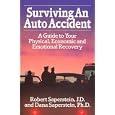 Surviving an Auto Accident: A Guide to Your Physical, Economic and Emotional Recovery'