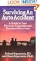 Surviving an Auto Accident: A Guide to Your Physical, Economic and Emotional Recovery