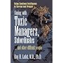 Coping with Toxic Managers, Subordinates ... and Other Difficult People: Using Emotional Intelligence to Survive and Prosper