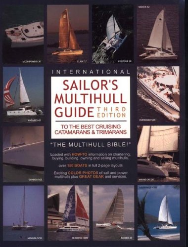Sailor's Multihull guide to the Best Cruising Catamarans & Trimarans
