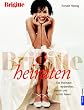Brigitte Heiraten. Die Hochzeit vorbereiten, planen und sch�n feiern