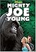 DVD : Mighty Joe Young