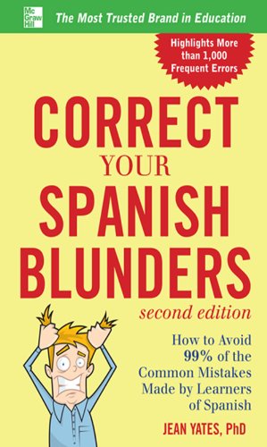 Correct Your Spanish Blunders, 2nd Edition (Correct Your Blunders)