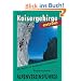 Kaisergebirge extrem. Ein F�hrer f�r T�ler, H�tten und Berge