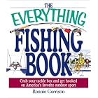 The Everything Fishing Book: Grab Your Tackle Box and Get Hooked on America's Favorite... by Ronnie Garrison
