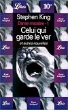 Danse macabre : celui qui garde le ver et autres nouvelles par Stephen King Danse macabre : celui qui garde le ver et autres nouvelles par King