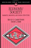 Economy/Society: Markets, Meanings, and Social Structure (Sociology for a New Century Series)