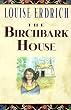 The Birchbark House