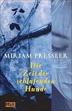 Die Zeit der schlafenden Hunde - Mirjam Pressler
