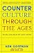 Counterculture Through the Ages: From Abraham to Acid House