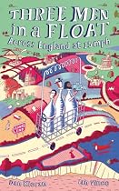 Three Men in a Float: Across England at 15 Mph