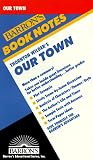 Thornton Wilder's Our Town (Barron's Book Notes)