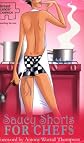 Saucy Shorts for Chefs (Sexy Shorts)