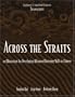 Across the Straits Textbook: 22 Miniscripts for Developing Advanced Listening Skills (Traditional Character) Textbook (C&T Asian Languages Series)