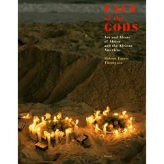 Face of the Gods: Art and Altars of Africa and the African Americas (African Art)