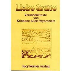 Liebe Gr�sse: Neue Verschenktexte