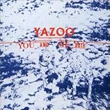 Yazoo -  You and Me Both