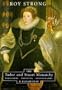 The Tudor and Stuart Monarchy: Pageantry, Painting, Iconography: II. Elizabethan (Tudor & Stuart Monarchy: Pageantry, Painting, Iconography)