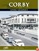 Corby: Living Memories