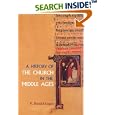  A History of the Church in the Middle Ages  by F. Donald Logan