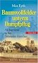 Baumwollfelder unterm Dampfflug: Als Ingenieur in den S�dstaaten Amerikas 18066 - 1868