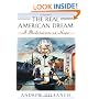 The Real American Dream: A Meditation on Hope (William E.Massey Senior Lectures in the History of American Civilization)
