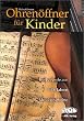Ohren�ffner f�r Kinder. Mit CD. 20 H�rbeispiele aus 1000 Jahren Musikgeschichte. (Lernmaterialien)