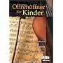 Ohren�ffner f�r Kinder. Mit CD. 20 H�rbeispiele au&hellip von Michael Bromm