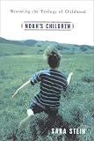 Noahs Children: Restoring the Ecology of Childhood