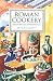 Search : Roman Cookery: Ancient Recipes for Modern Kitchens