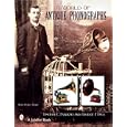 A World of Antique Phonographs by Timothy C. Fabrizio and George F. Paul