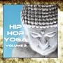 Hip Hop Yoga: For Meditation, Relaxation, and Sleep In the Urban Jungle Vol. 2