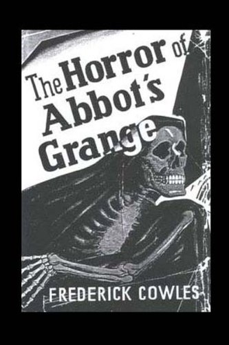 THE HORROR OF ABBOT'S GRANGE