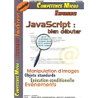 Click here to buy  JavaScript: Bien d�buter  by Martin Bayer.