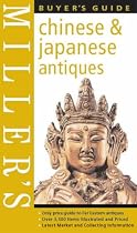 Chinese & Japanese Antiques Buyer's Guide (Miller's Buyer's Guide)