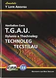 Hanfodion cwrs T.G.A.U. : dylunio a thechnoleg : technoleg tecstiliau : y llyfr adolygu